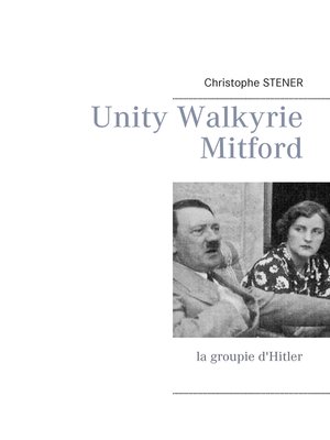 cover image of Unity Walkyrie Mitford
